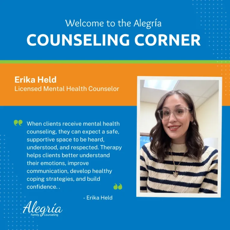 Announcement for Alegría Counseling Corner. Features Erika Held, a Licensed Mental Health Counselor, and a quote.